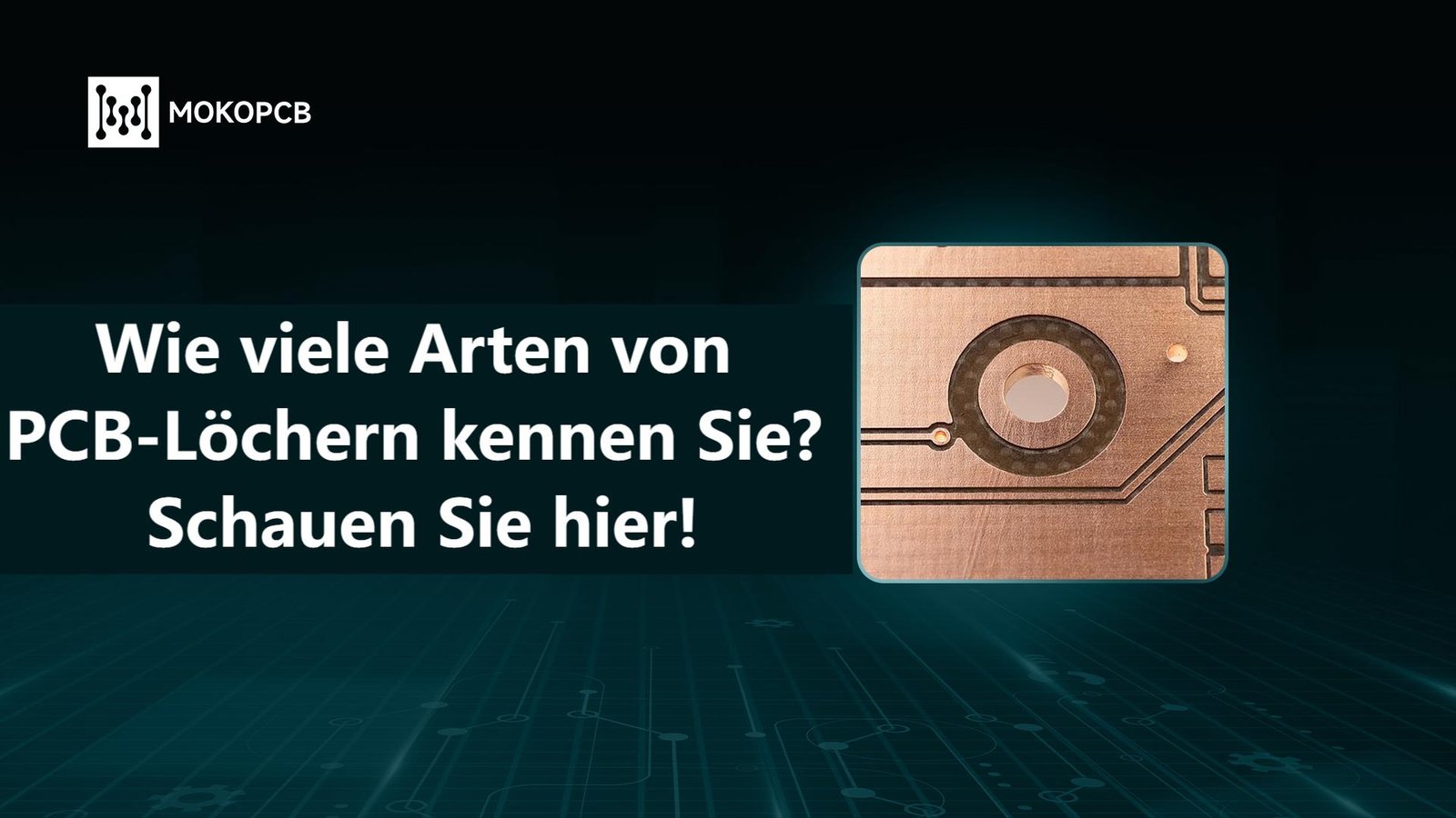 Wie viele Arten von PCB-Löchern kennen Sie? Schauen Sie hier!