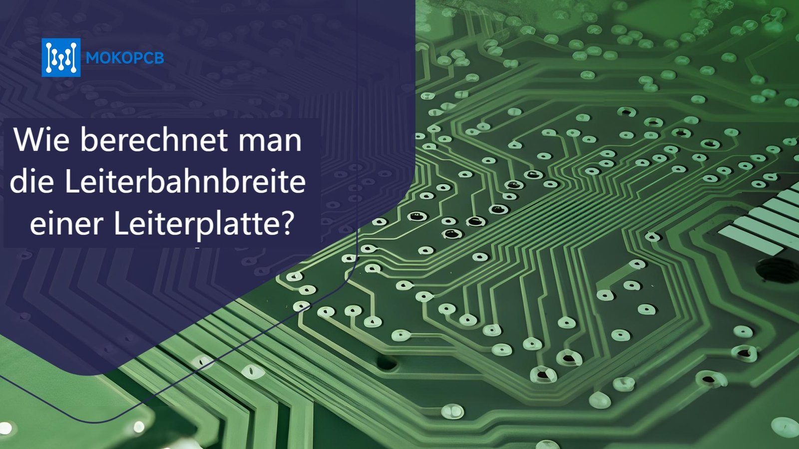 Wie berechnet man die Leiterbahnbreite einer Leiterplatte?