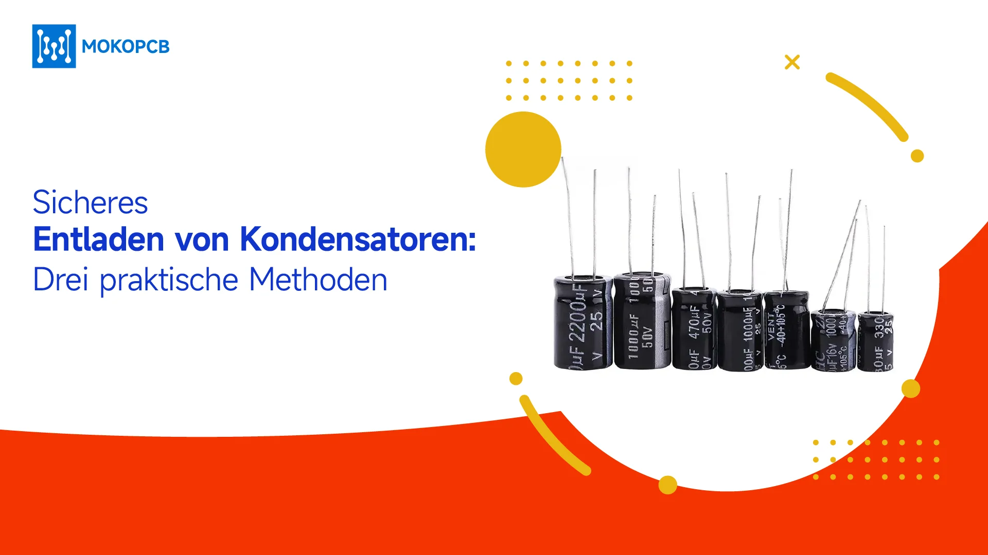 Sicheres Entladen von Kondensatoren Drei praktische Methoden-Blog-Banner